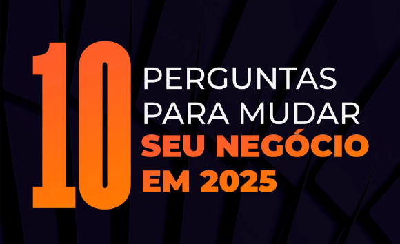 Espere! Baixe grátis o e-book 10 perguntas para mudar seu negócio